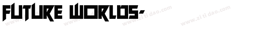 Future Worlds字体转换